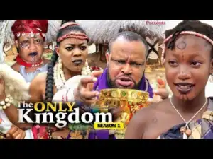 THE ONLY KINGDOM SEASON 1 - 2019 Nollywood Movie